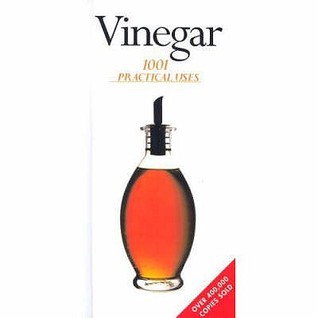 Vinegar - 1001 Practical Uses (Hardcover)