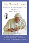 The Way of Love: Reflections on Pope Benedict XVI's Encyclical, Deus Caritas Est