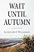 Wait Until Autumn