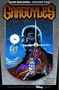 Gargoyles: Clan Building, Volume 2