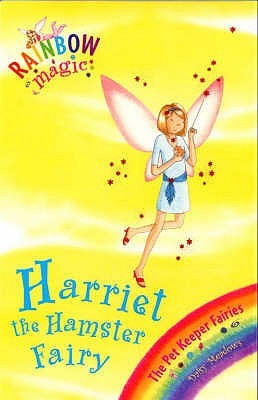 Harriet the Hamster Fairy (Rainbow Magic, #33; Pet Keeper Fairies, #5)