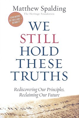 We Still Hold These Truths: Rediscovering Our Principles, Reclaiming Our Future (Hardcover)