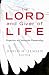 The Lord and Giver of Life by David H. Jensen
