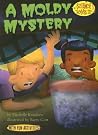A Moldy Mystery A Moldy Mystery