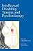 Intellectual Disability, Trauma and Psychotherapy by Tamsin Cottis Intellectual Disability, Trauma and Psychotherapy by Tamsin Cottis