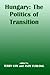 Hungary: The Politics of Transition (Postcommunist States and Nations)