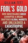 Fool's Gold by Tett Gillian