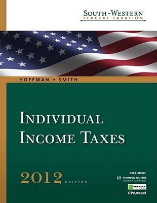 Individual Income Taxes 2012 (WEST FEDERAL TAXATION INDIVIDUAL INCOME TAXES)