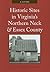Historic Sites in Virginia's Northern Neck and Essex County: A Guide