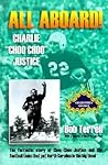 All Aboard! Charlie ""Choo Choo"" Justice