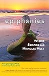 Epiphanies: Where Science and Miracles Meet
