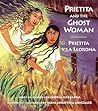 Prietita and the Ghost Woman/Prietita y la llorona by Gloria E. Anzaldúa