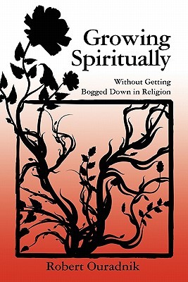 Growing Spiritually: Without Getting Bogged Down in Religion (Paperback)