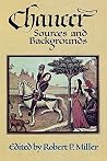 Chaucer: Sources and Backgrounds Chaucer: Sources and Backgrounds