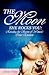 The Moon She Rocks YOU: Secrets of a woman's inner nature