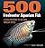 500 Freshwater Aquarium Fish: A Visual Reference to the Most Popular Species (Firefly Visual Reference)