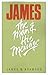 James: The Man and His Message