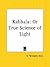 Kabbala: Or True Science of...