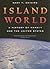 Island World: A History of Hawai'i and the United States (Volume 8)