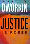 Justice in Robes Justice in Robes