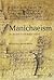 Manichaeism: An Ancient Faith Rediscovered