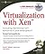 Virtualization with Xen(tm): Including XenEnterprise, XenServer, and XenExpress