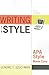 Writing with Style: APA Style Made Easy