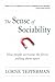 The Sense of Sociability: How People Overcome the Forces Pulling Them Apart