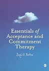 Essentials of Acceptance and Commitment Therapy Essentials of Acceptance and Commitment Therapy