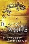 Black or White