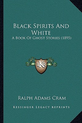 Black Spirits and White : A Book of Ghost Stories