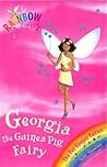 Georgia the Guinea Pig Fairy (Rainbow Magic, #31; Pet Keeper Fairies, #3)