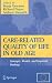 Care-Related Quality of Lif...