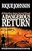 A Dangerous Return