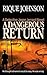 A Dangerous Return by Rique Johnson