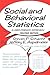Social and Behavioral Statistics: A User-Friendly Approach