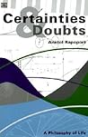 Certainties And Doubts: A Philosophy of Life