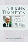 Sir John Templeton: Supporting Scientific Research For Spiritual Discoveries