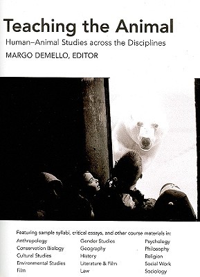 Teaching the Animal: Human-Animal Studies across the Disciplines (Paperback)