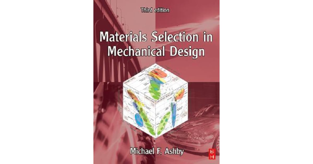 Materials Selection in Mechanical Design by Michael F. Ashby