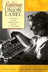 Fighting for the Union Label: The Women's Garment Industry and the ILGWU in Pennsylvania