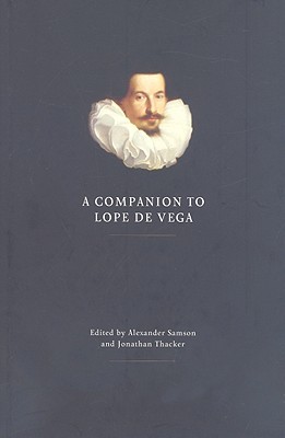 A Companion to Lope de Vega (Monografías A, 260)