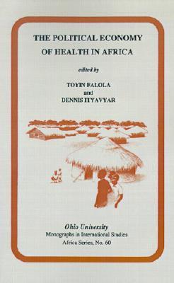 The Political Economy of Health in Africa (Paperback)