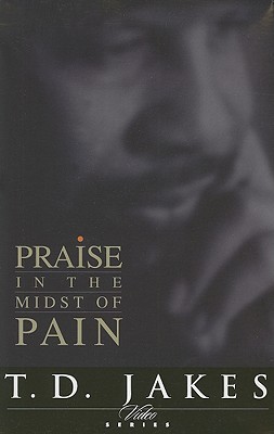 Praise in the Midst of Pain