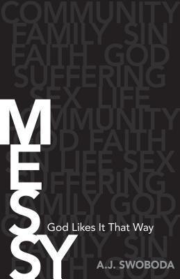 Messy: God Likes It That Way (Paperback)