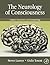 The Neurology of Consciousness: Cognitive Neuroscience and Neuropathology