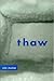 Thaw (Poets Out Loud)