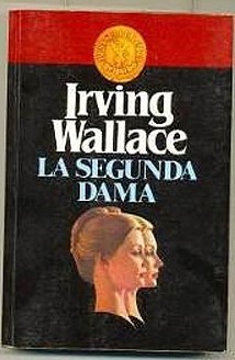 Portada de La segunda dama, de Irving Wallace
