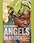 Angels in Africa: Profiles of Seven Extraordinary Women