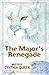 The Major's Renegade by Cynthia Queen